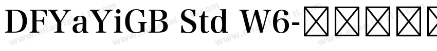 DFYaYiGB Std W6字体转换